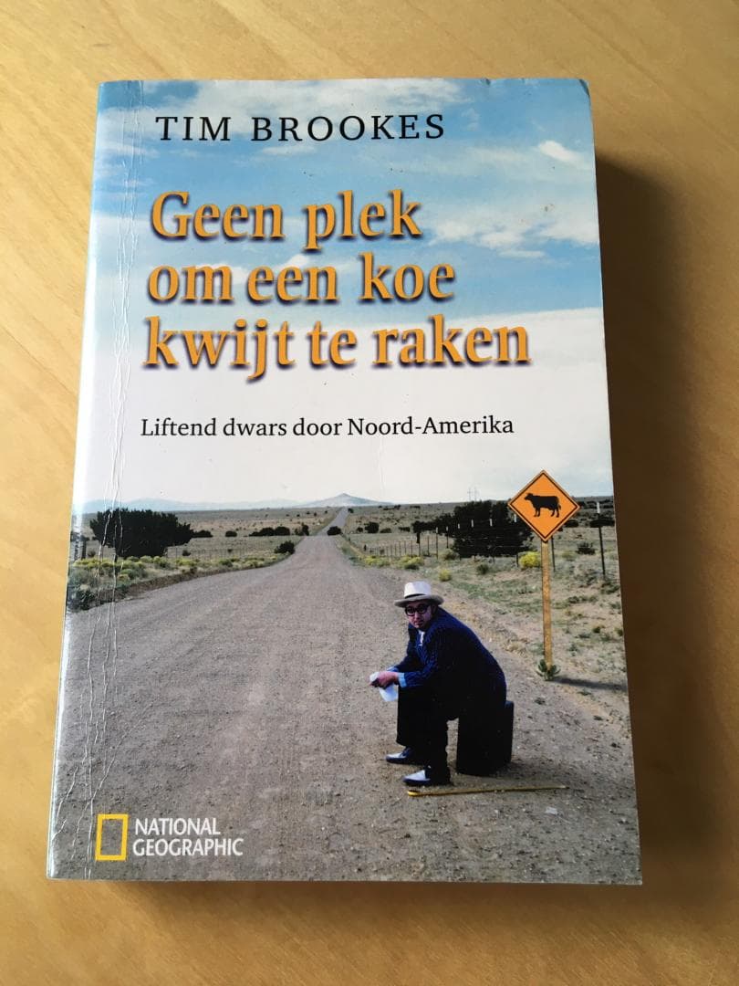 Geen plek om een koe kwijt te raken / liftend door Noord-Amerika