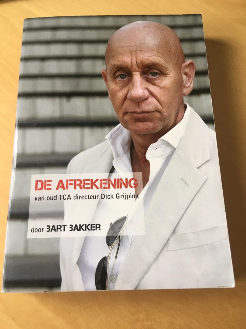 De afrekening, van oud-TCA directeur Dick Grijpink