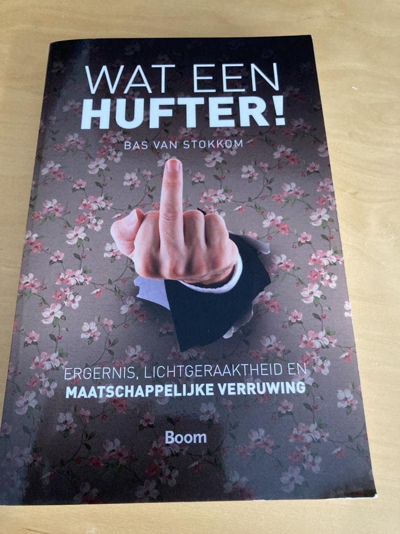 Wat een hufter! / ergernis, lichtgeraaktheid en maatschappijke verruwing
