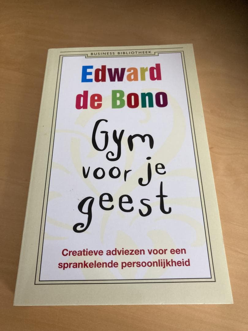 Gym voor je geest / creatieve adviezen voor een sprankelende persoonlijkheid