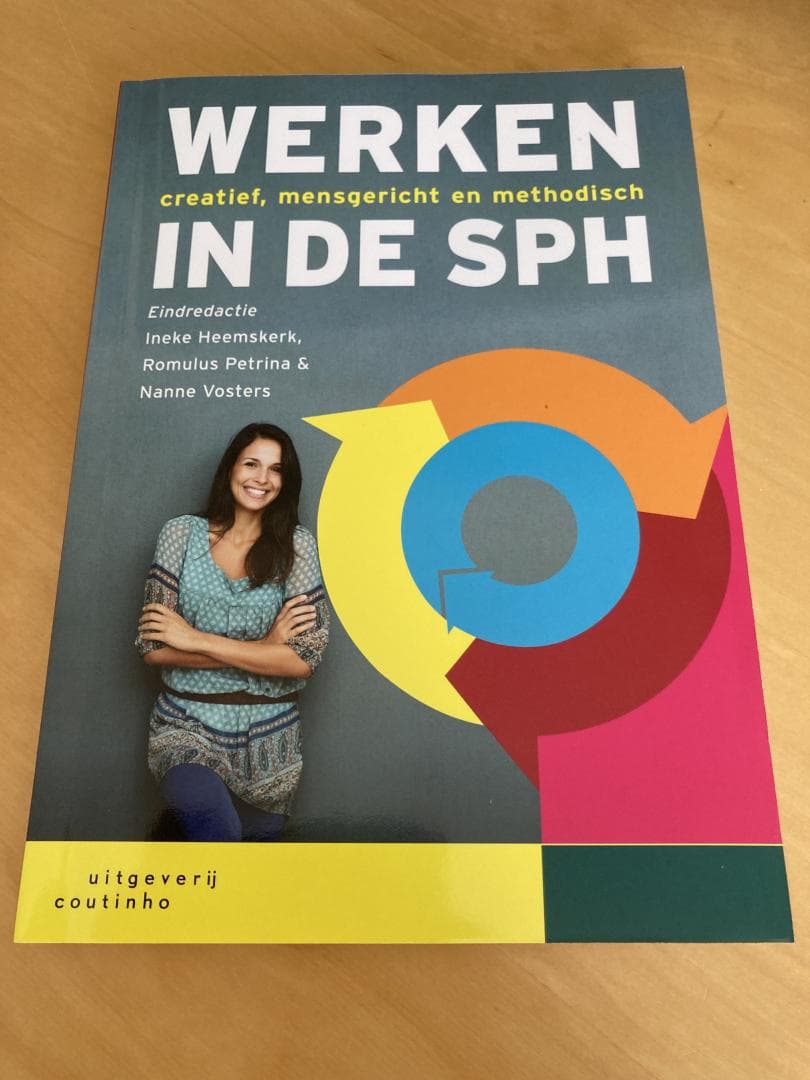 Werken in de SPH / creatief, mensgericht en methodisch