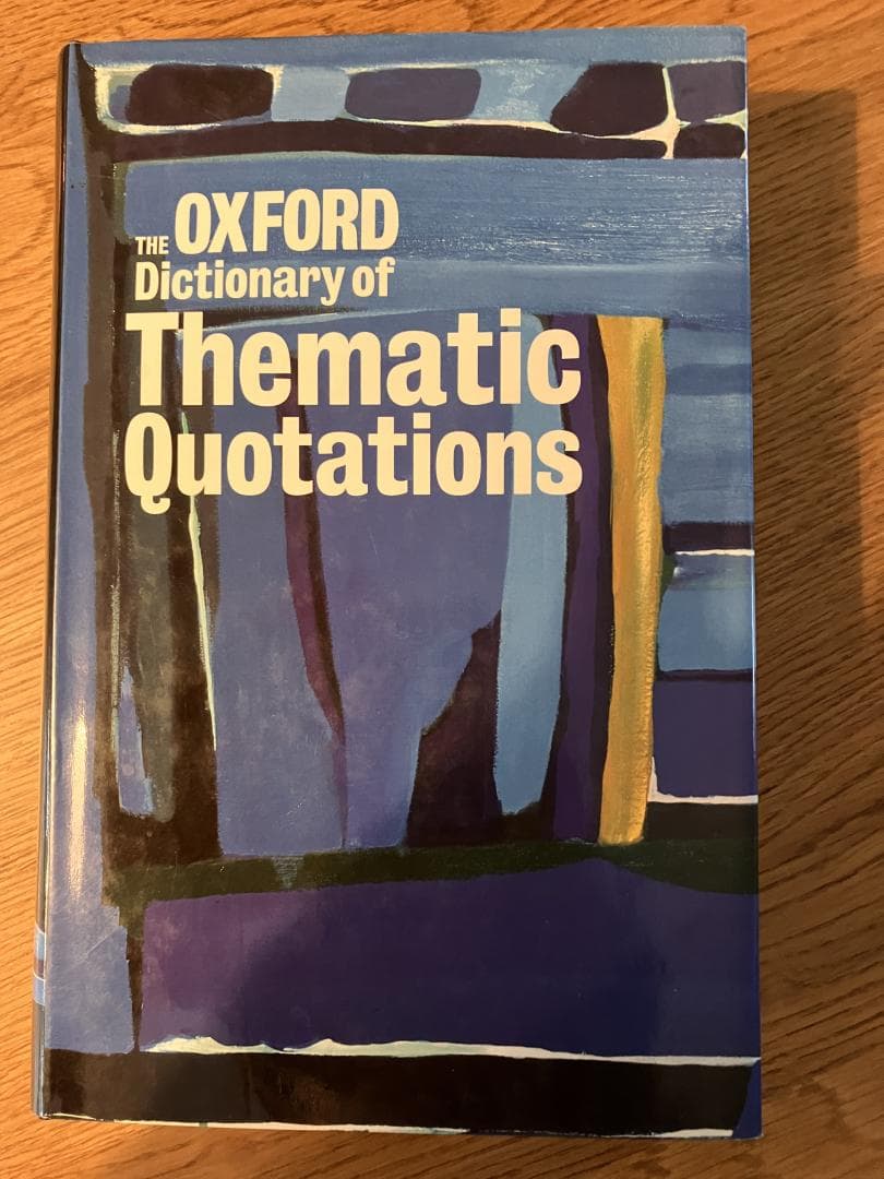 The Oxford Dictionary of Thematic Quotations