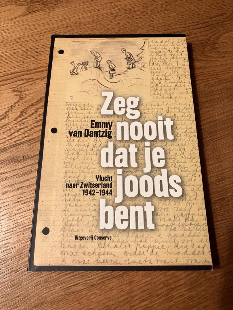 Zeg nooit dat je joods bent / vlucht naar Zwitserland 1942-1944