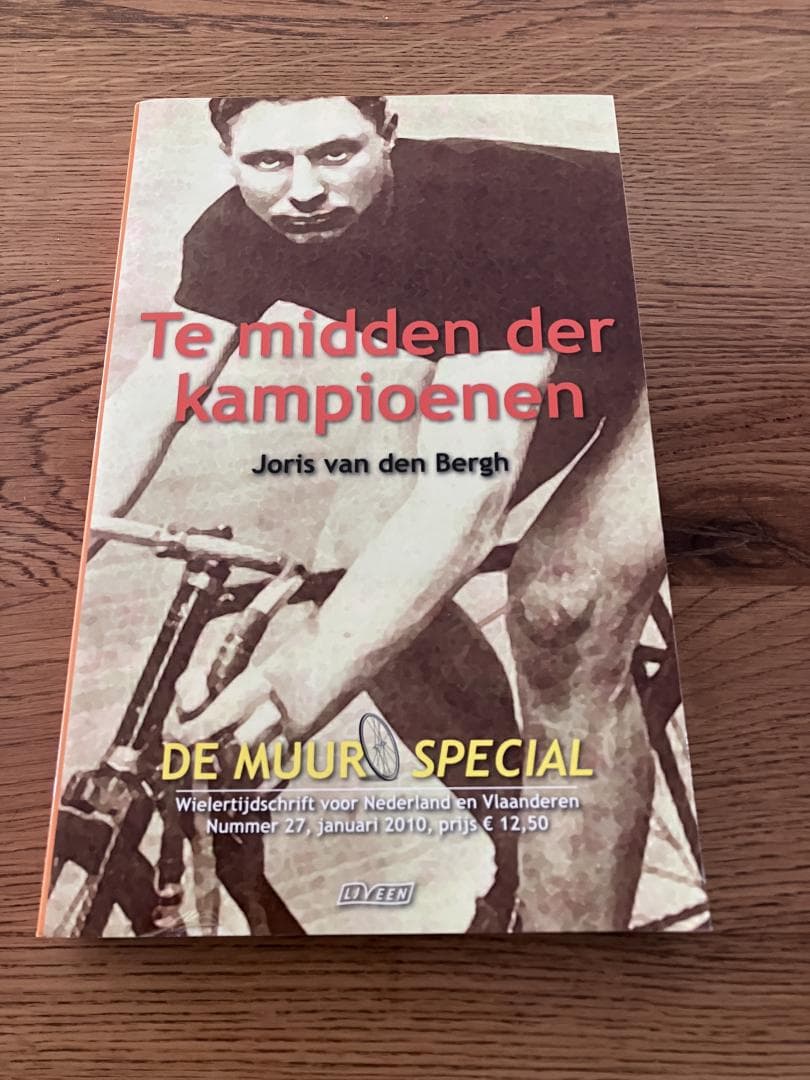 De Muur 27 te midden der kampioenen / wielertijdschrift voor Nederland en Vlaanderen