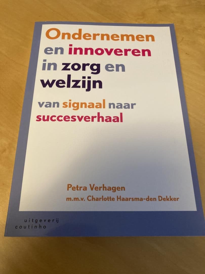 Ondernemen en innoveren in zorg en welzijn / van signaal naar succesverhaal
