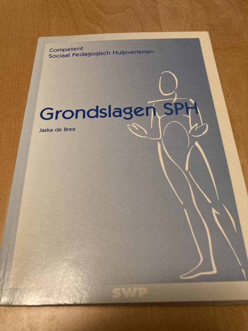 Competent sociaal pedagogisch hulpverlenen Grondslagen SPH