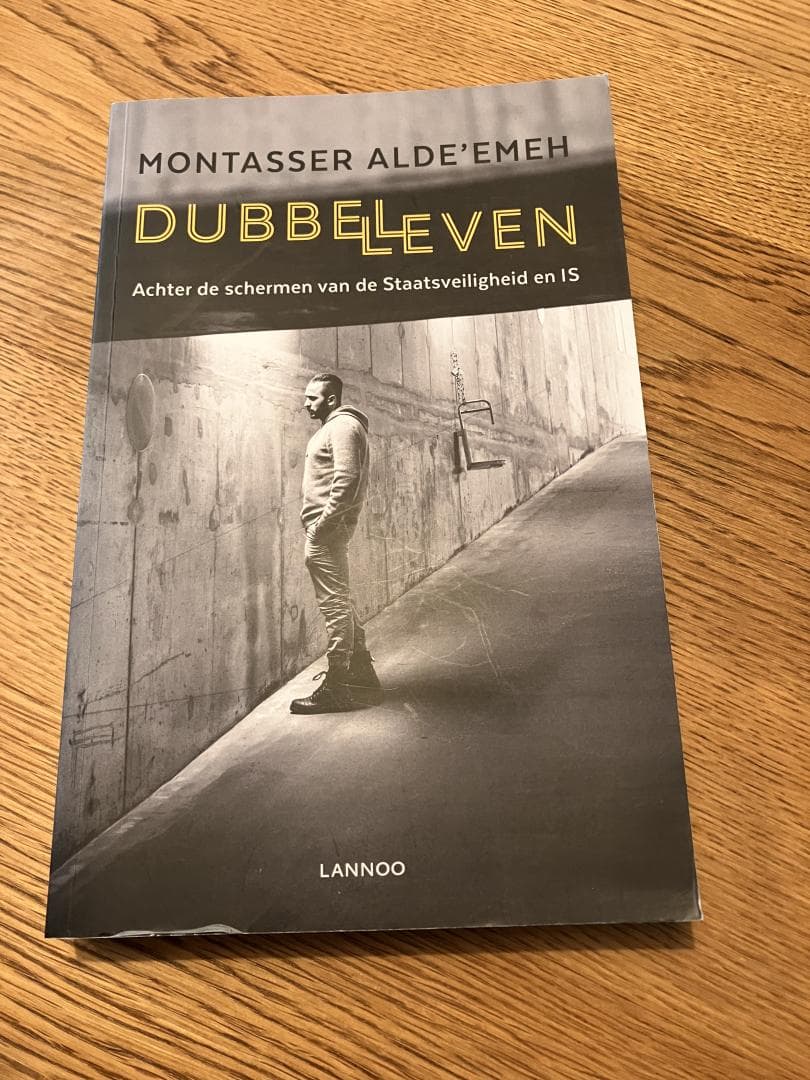 Dubbel leven / Achter de schermen van de Staatsveiligheid en IS