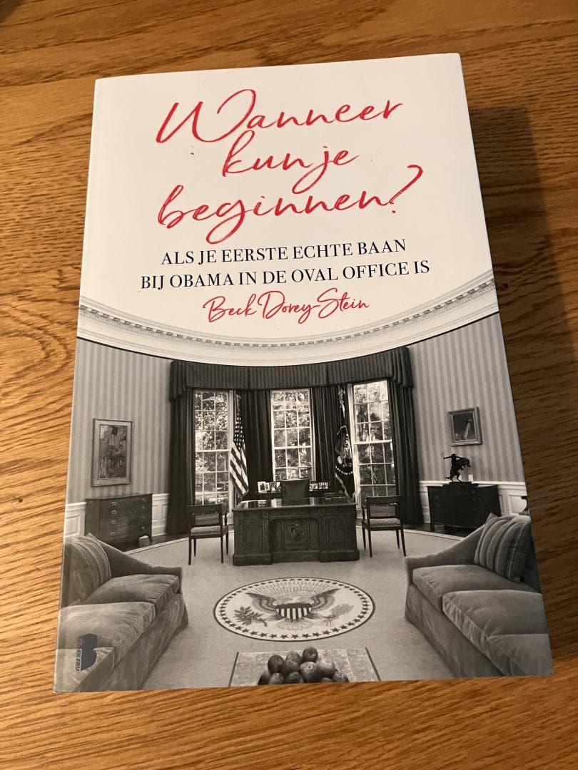 Wanneer kun je beginnen? / Als je eerste echte baan bij Obama in de Oval Office is