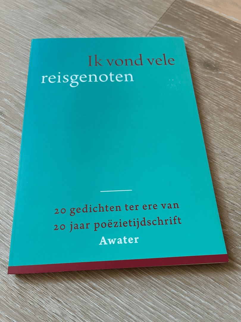 Ik vond vele reisgenoten / 20 gedichten ter ere van 20 jaar poëzietijdschrift Awater