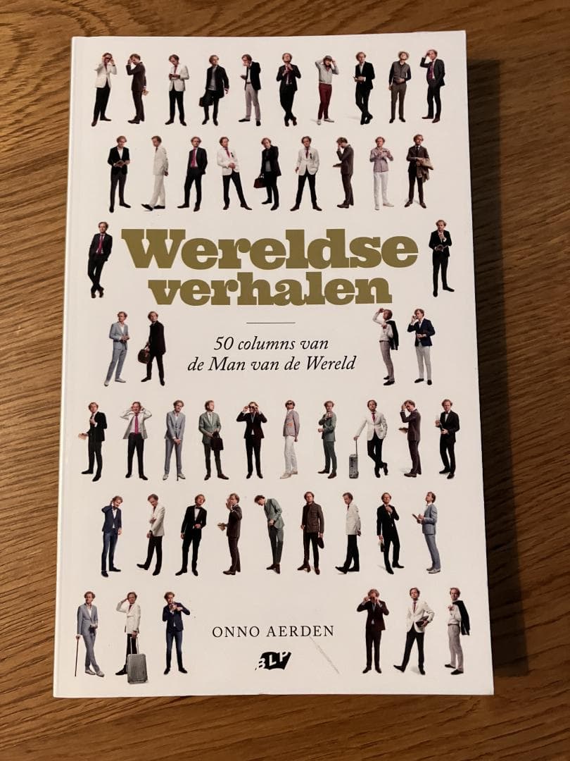 Wereldse verhalen / 50 columns van de man van de wereld